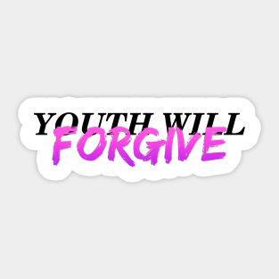 youth will forgive teenager Sticker